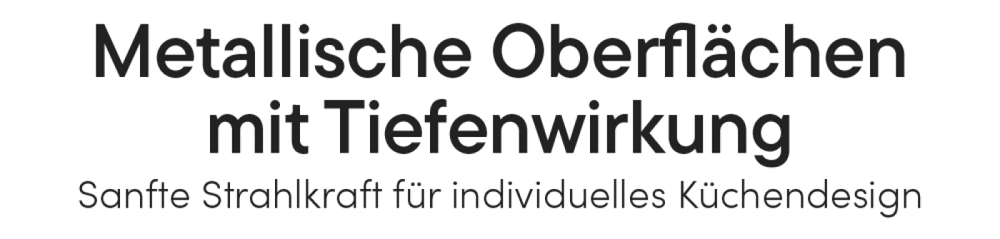 Metallische Oberflächen mit Tiefenwirkung – Sanfte Strahlkraft für individuelles Küchendesign