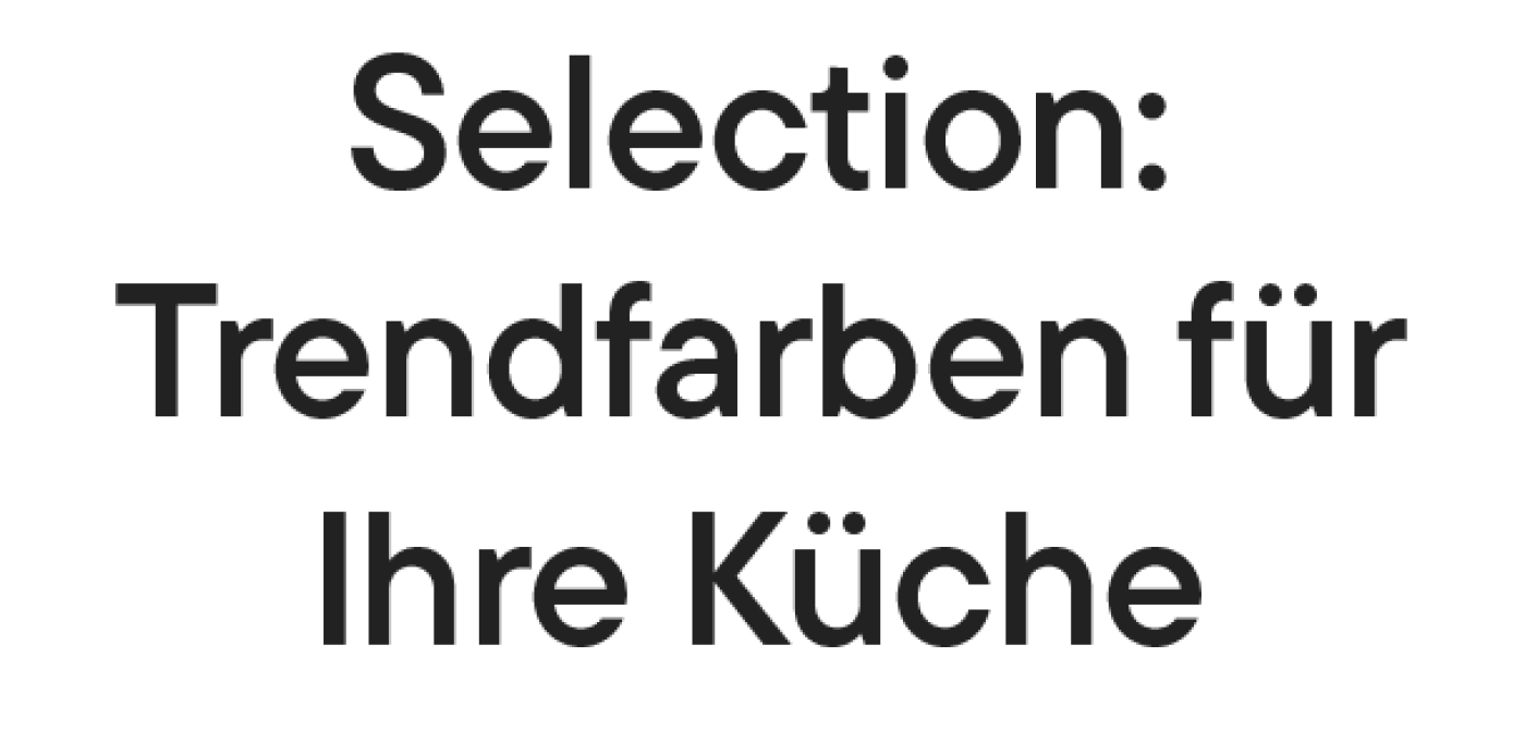 Selection: Trendfarben für Ihre Küche