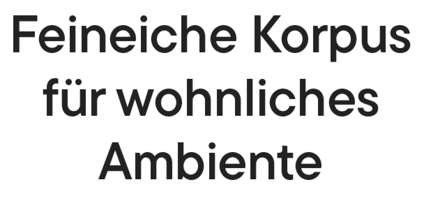 Feineiche Korpus für wohnliches Ambiente