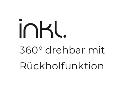 Inkl. 360° drehbar mit Rückholfunktion
