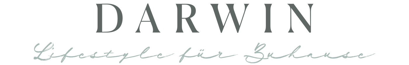 Darwin – Lifestyle für Ihr  Zuhause