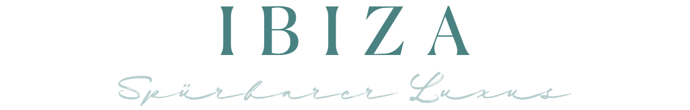 Ibiza – Spürbarer Luxus