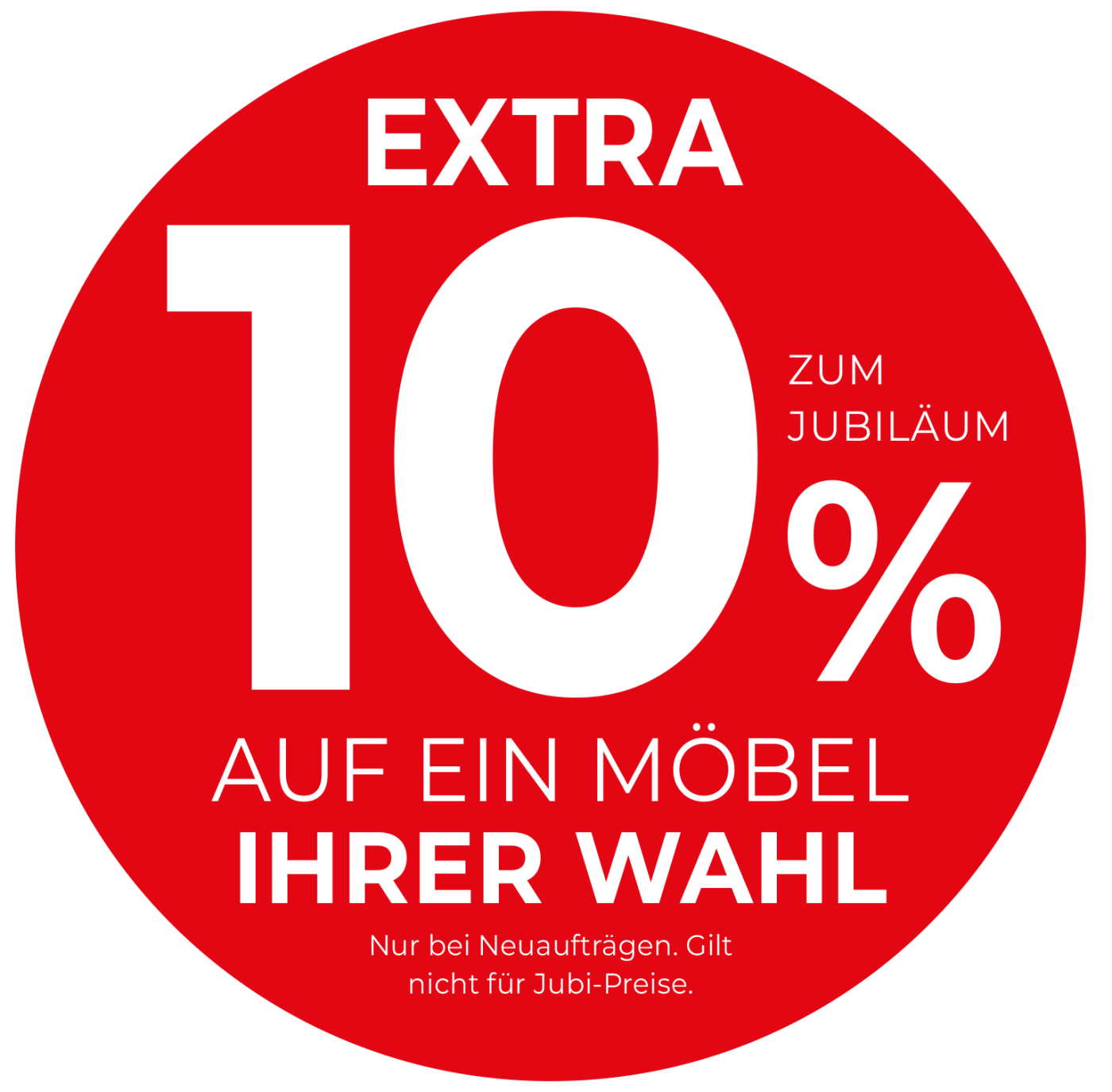 Extra 10% auf ein Möbel Ihrer Wahl
