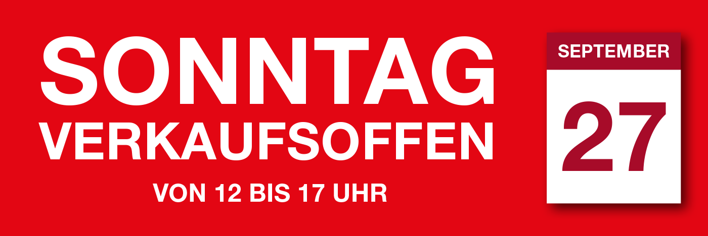 Sonntag 27.September verkaufsoffen von 12 bis 17 Uhr