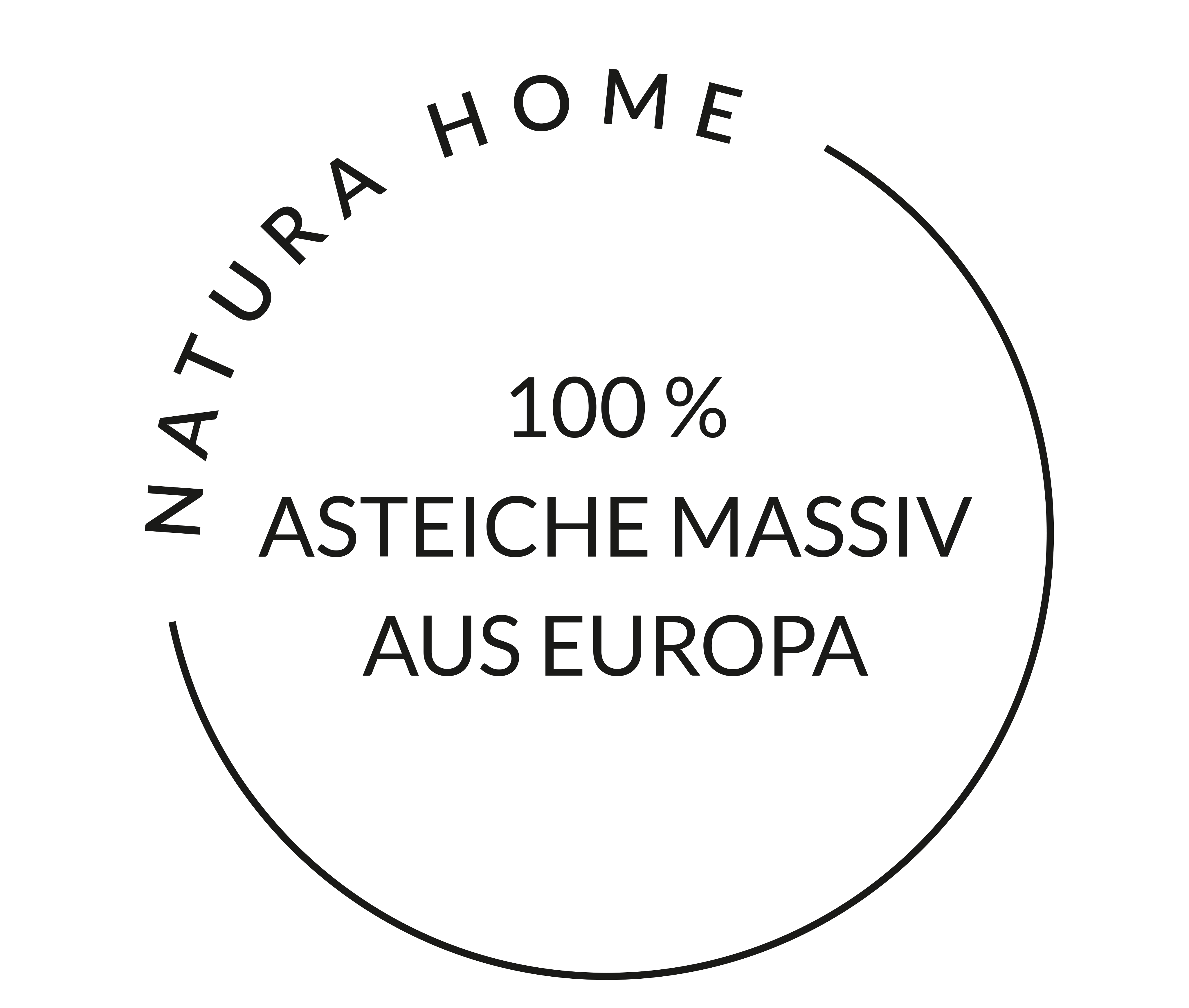 100 % ASTEICHE MASSIV AUS EUROPA