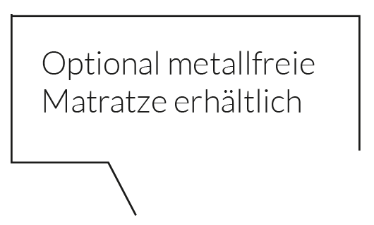 Optional metallfreie Matratze erhältlich